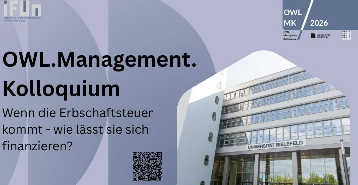 OWL Management Kolloquium 2026 der Universität Bielefeld für Familienunternehmen zum Thema Erbschaftsteuer und Finanzierung, mit Foto des Eingangs der Universität Bielefeld und QR-Code zur Anmeldung.