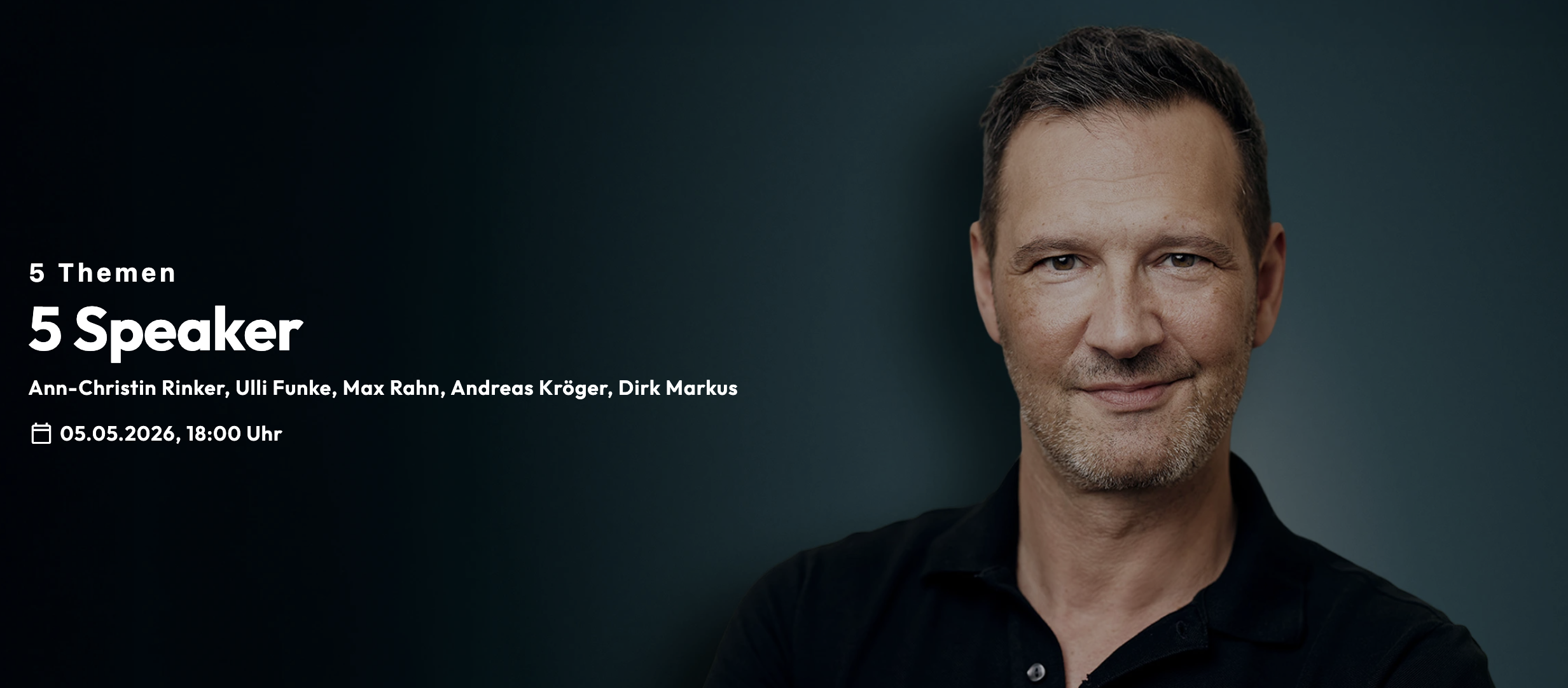 Porträt eines Mannes vor dunklem Hintergrund mit Eventinfos: ‚5 Themen, 5 Speaker‘ sowie Namen der Referent:innen und Termin 05.05.2026