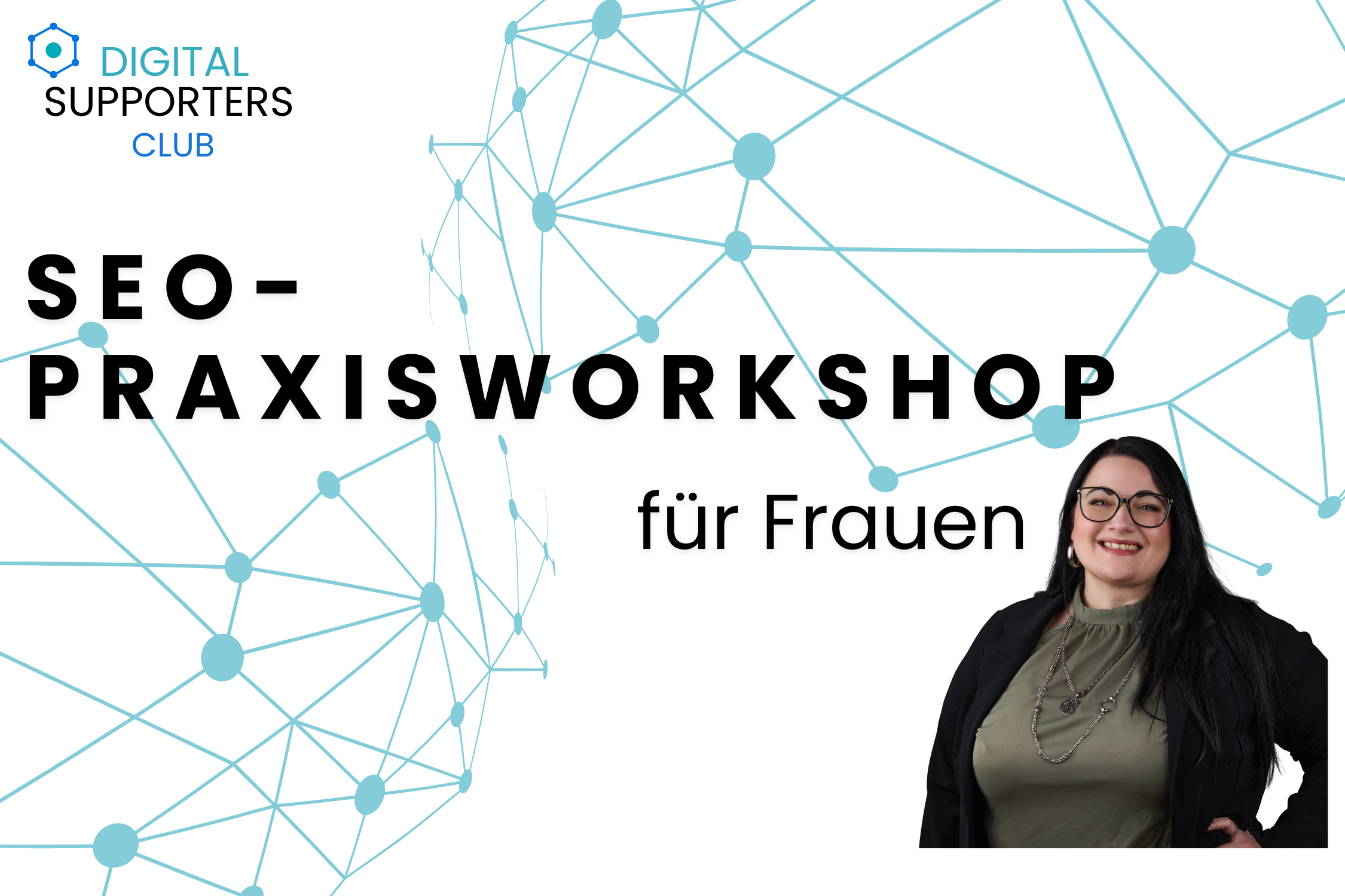 Veranstaltungsgrafik „SEO-Praxisworkshop für Frauen“ des Digital Supporters Club im Denkwerk Herford mit Porträt der Referentin vor grafischem Netzwerkhintergrund.